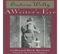 Eudora Welty A Writer's Eye: Collected Book Reviews Paperback Eudora Welty Multicolor