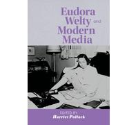 Eudora Welty and Modern Media
