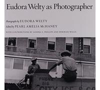 Eudora Welty As Photographer