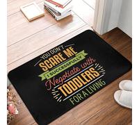 EUEKQOIB You Don'T Scare Me I Successfully Negotiate With Toddlers Fo Non slip Doormat Floor Mat Entrance Home Bathroom Footpad