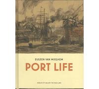 Eugeen van Mieghem: Port Life