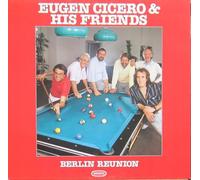 Eugen Cicero And His Friends - Berlin Reunion