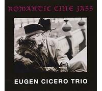 Eugen Cicero Trio - Romantic Cine Jazz [Import]