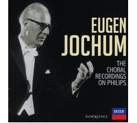 Eugen Jochum; Concertgebouworkest; Various Choirs - Eugen Jochum: Choral Recordings On Philips