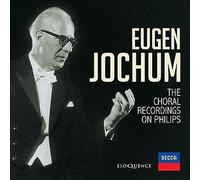 Eugen Jochum; Concertgebouworkest; Various Choirs - Eugen Jochum: Choral Recordings On Philips