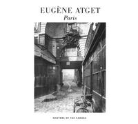 Eugene Atget: Paris (Masters of the Camera)
