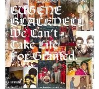 Eugene Blacknell - We Can't Take Life for Granted [VINYL]