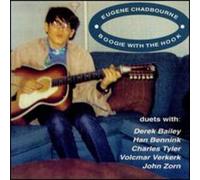 Eugene Chadbourne - Boogie with the Hook feat. Derek Bailey, John Zorn...