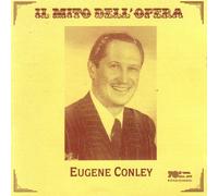 Eugene Conley - Eugene Conley: Il Mito dell'Opera (UK Import)