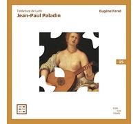 Eugene Ferre - Paladin: Tablature de Luth