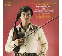 Eugene Fodor - Tchaikovsky: Violin Concerto in D, Op. 35; Saint-Saens: Introduction and Rondo Capriccioso; Mendelssohn: Violin Concerto, Op. 64 in E Minor