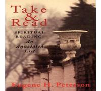 Eugene H. Peterson Take & Read : Spiritual Reading - An Annotated List Paperback Book Eugene H. Peterson Multicolor