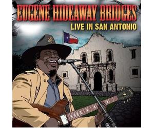 Eugene HideAway Bridges - Live In San Antonio