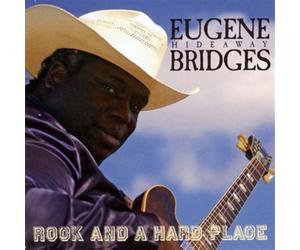 Eugene Hideaway Bridges : Rock and a Hard Place CD (2011) NEW Great Value