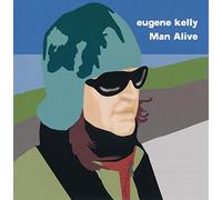 Eugene Kelly - Man Alive