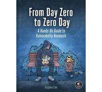 From Day Zero to Zero Day: A Hands-On Guide to Vulnerability Research