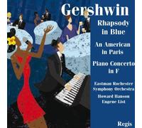 Eugene List, Eastman Rochester Orchestra, Minneapolis Symphony Orchestra - Gershwin: Rhapsody In Blue/An American In Paris/...