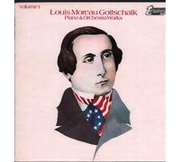 Eugene List / Igor Buketoff / Vienna State Opera Orchestra - Louis Moreau Gottschalk - Piano & Orchestral Works Volume 1