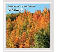 Eugene Marlow's Heritage Ensemble - Changes