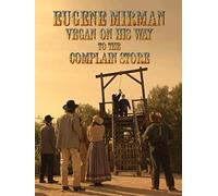 Eugene Mirman: Vegan on His Way to the Complain Store