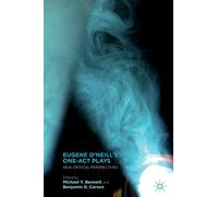Eugene O’Neill’s One-Act Plays: New Critical Perspectives