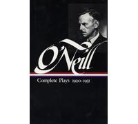 Eugene O'Neill: Complete Plays Vol. 2 1920-1931 (LOA #41)