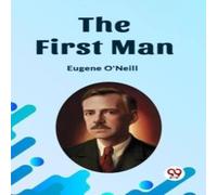Eugene O'Neill The First Man Paperback Book Eugene O'Neill Multicolor