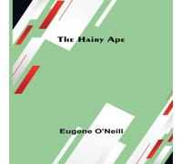 Eugene O'Neill The Hairy Ape Paperback Book Eugene O'Neill Multicolor