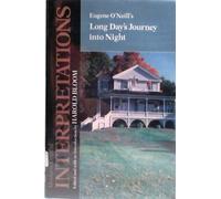 Eugene O'Neill's "Long Day's Journey into Night" (Bloom's Modern Critical Interpretations)