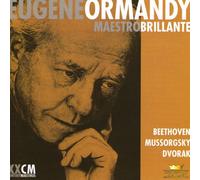 Eugene Ormandy: Maestro Brillante (Beethoven / Mussorgsky / Dvorak)
