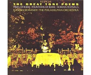 EUGENE ORMANDY - Respighi: The Great Tone Poems