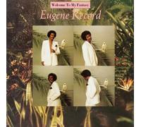 Eugene Record - Welcome To My Fantasy
