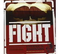 Eugene S. Robinson - Fight: Everything You Ever Wanted to Know About Ass-Kicking but Were Afraid You'd Get Your Ass Kicked for Asking