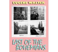 Eugene Walter: Last of the Bohemians