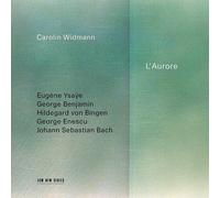 Eugene Ysaÿe : Carolin Widmann: L'Aurore CD (2022) NEW Fast and FREE P & P