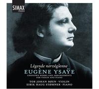 Tor Johan Boen & Eirik Haug Stomner - Legende Norvegienna - Eugene Ysaye: Unknown Works and Arrangements for Violin and Piano