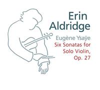 Eugene Ysaye: Six Sonatas for Solo Violin