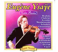 Eugene Ysaye - Violin Recital