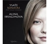 Alina Ibragimova - Ysae: The 6 Sonatas for Solo Violin