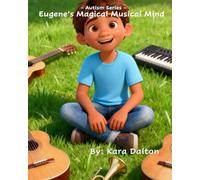 Eugene's Magical Musical Mind: Autism Series