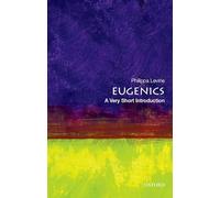 Eugenics: A Very Short Introduction (Very Short Introductions)
