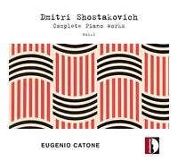 Eugenio Catone - Dmitri Shostakovich: Complete Piano Works, Vol. 1