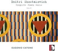 Eugenio Catone - Dmitri Shostakovich: Complete Piano Works, Vol. 3