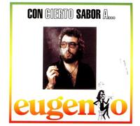 Eugenio - Con Cierto Sabor a