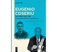 Eugenio Coseriu: Past, Present and Future