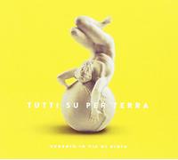 Eugenio in Via Di Gioia - Tutti Su Per Terra