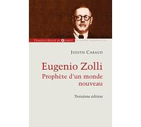 Eugenio Zolli: Prophète d'un nouveau monde (Histoire essentielle)