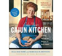 Eula Mae's Cajun Kitchen: Cooking Through the Seasons on Avery Island