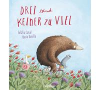 Eulàlia Canal R Drei sind keiner zu viel: Bilderbuch ab 4 Jahren über (Hardback)