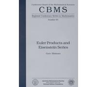 Euler Products and Eisenstein Series (CBMS Regional Conference Series) (CBMS Regional Conference Series in Mathematics)